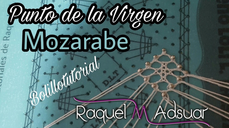 Punto de la Virgen MOZARABE Bolillotutorial Raquel M. Adsuar