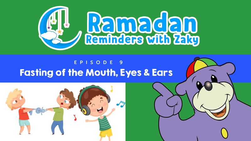 Fasting of the Mouth, Eyes Ears (ep9) Ramadan Reminders With