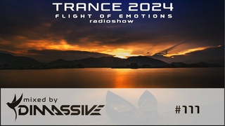 Trance 2024: Dimassive - Flight of Emotions 111 radioshow