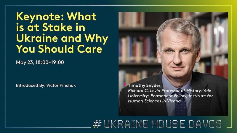 Ukraine House Davos 2022 Day 1 Keynote: What is at Stake in Ukraine and Why You Should