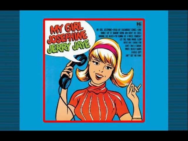 JERRY JAYE Hello Josephine (1967) With the Minute Missing on the Hit