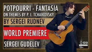 S. Rudnev's Potpourri - Fantasia on themes by P. I. Tchaikovsky played by S. Gudelev on V. Druzhinin