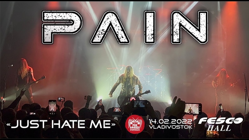 Pain Just Hate Me ( Live,