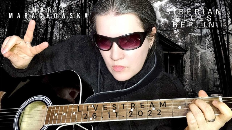 MARIA MARACHOWSKA LIVESTREAM SIBERIAN BLUES, music, concert,