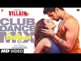 Galliyan (Club Dance Mix) | Siddharth M, Shraddha Kapoor | Ek Villain | Ankit Tiwari | DJ Moody