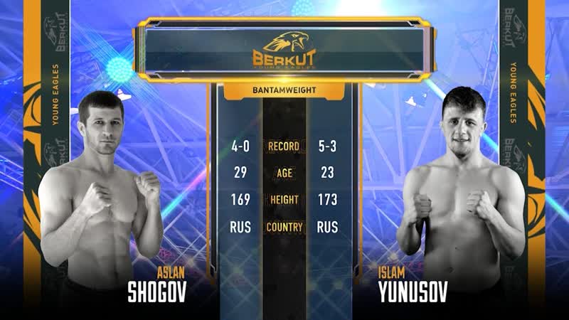 BYE 9: Аслан Шогов vs. Ислам Юнусов, Aslan Shogov vs. Islam