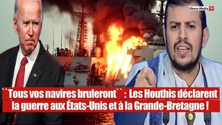 Attaques au Ymen :  Les Houthis dfient l'Amrique et la Grande-Bretagne !