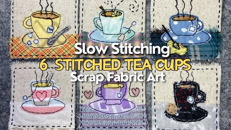 How To Make Slow Stitched Art Using Fabric Scraps Tea Cups , embroidery,
