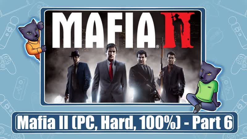 Mafia II ( PC, Hard, 100 ) Part