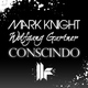 ? ÿþM a r k K n i g h t & W o l f g a n g G a r t n e r - = ÿþC o n s c i n d o ( O r i g i n a l C l u b M i x )