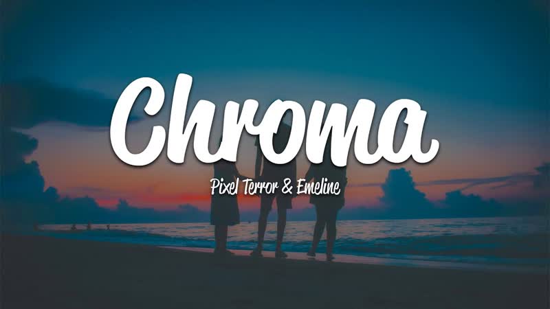 Pixel Terror Chroma ( Lyrics) ft.