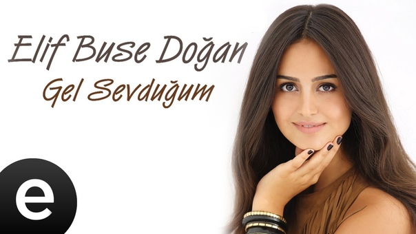 Gel Sevduğum ( Elif Buse Doğan) Official Music Video, gelsevduğum, elifbusedoğan Esen