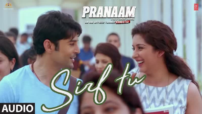 Sirf Tu Full Audio, PRANAAM, Rajeev Khandelwal, Sameksha, Vishal Mishra, Armaan Malik, Manoj