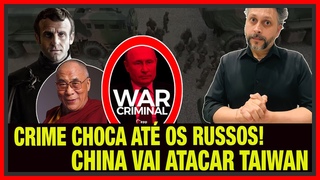 Crime BARBARO na UCRNIA CHOCA at os RUSSOS! China VAI ATACAR Taiwan! Caiu a LINGUA de DALAI LAMA