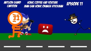 Antlion Guard Cartoon Episode 11 Sonic Coffee Sad YouTube Man Gun Sonic Orange Stickman Animation