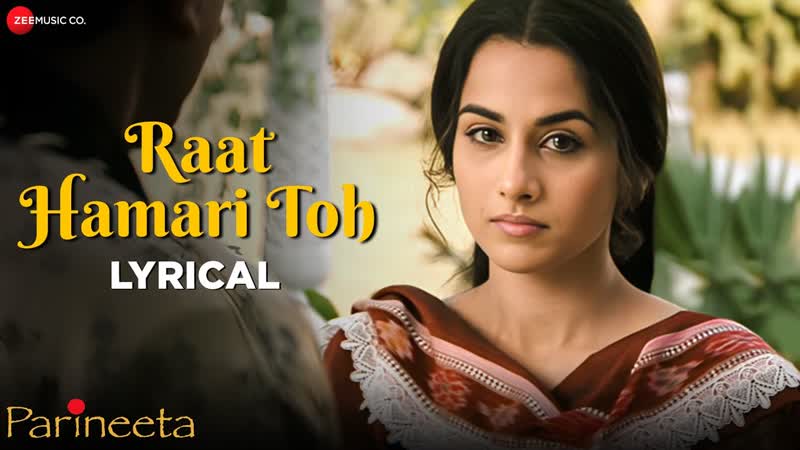 Raat Hamari Toh Lyrical, Parineeta, Saif Ali Khan, Vidya Balan, Sanjay Dutt, KS Chitra, Swanand