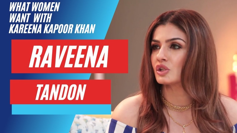 Raveena Tandon on Being Relevant, What Women Want with Kareena Kapoor