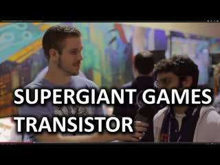 Transistor by Supergiant Games - THE NARRATOR IS BACK!